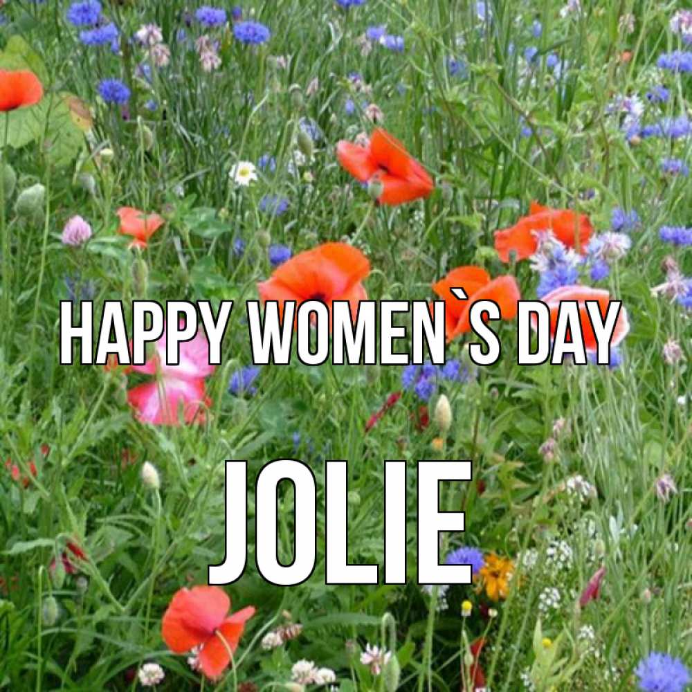 Greetings card с именем, Jolie happy women`s day международный женский день 4 Greetings with text for free download 